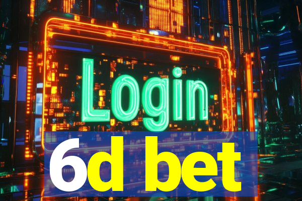 6d bet